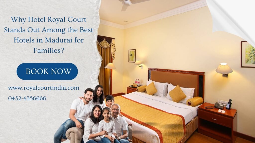 Best hotels in madurai for families