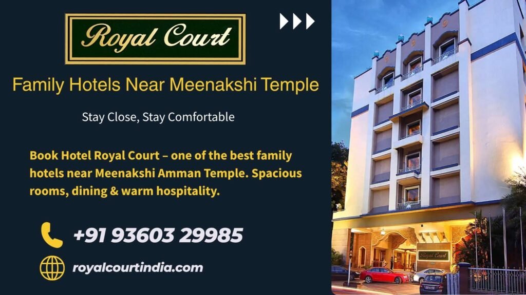 Hotel Royal Court – one of the best family hotels near Meenakshi Amman Temple in Madurai offering spacious rooms and warm hospitality.