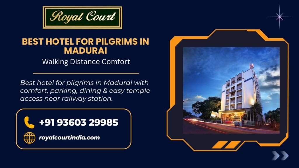 Best hotel for pilgrims in Madurai with comfort, parking, dining & easy temple access near railway station.