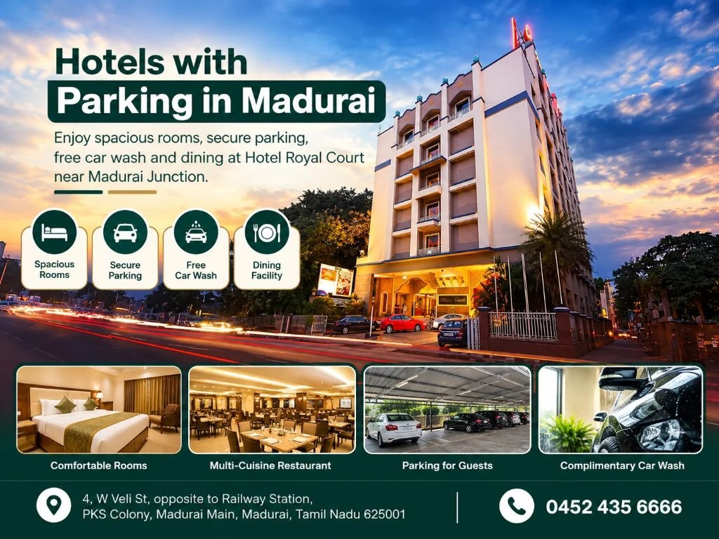Hotels with parking in Madurai: Enjoy spacious rooms, secure parking, free car wash and dining at Hotel Royal Court near Madurai Junction.